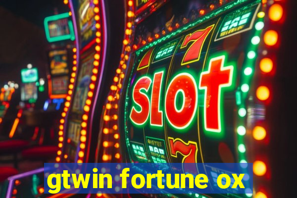 gtwin fortune ox